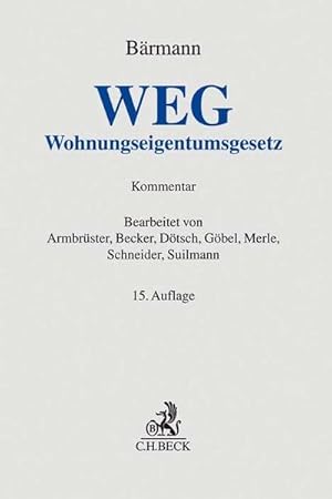 Bild des Verkufers fr WEG : Gesetz ber das Wohnungseigentum und das Dauerwohnrecht (Wohnungseigentumsgesetz) zum Verkauf von AHA-BUCH GmbH