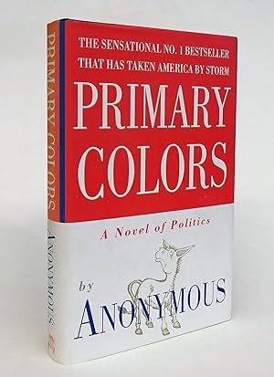 Seller image for Primary Colors. A Novel of Politics. for sale by Der Buchfreund