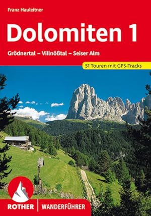 Bild des Verkufers fr Dolomiten 1. 51 Touren mit GPS-Tracks Grdnertal - Villntal - Seiser Alm zum Verkauf von primatexxt Buchversand