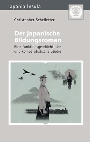 Der japanische Bildungsroman Eine funktionsgeschichtliche und komparatistische Studie