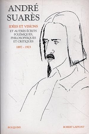 Seller image for Ides et visions et autres crits polmiques, philosophiques et critiques : 1897-1923 for sale by Messinissa libri