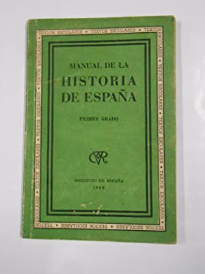 Imagen del vendedor de MANUAL DE LA HISTORIA DE ESPAA PRIMER GRADO 1939 a la venta por Librovicios