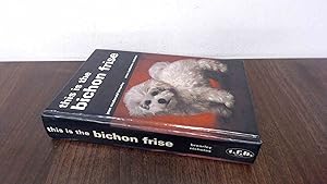 Seller image for This is the Bichon Frise for sale by BoundlessBookstore