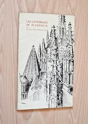LAS CATEDRALES DE PLASENCIA. Guía Histórico Artística
