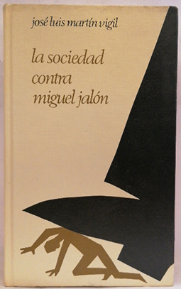 Imagen del vendedor de La Sociedad Contra Miguel Jalón a la venta por SalvaLibros