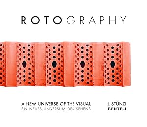 Rotography. Ein neues Universum des Sehens. A New Universe of the Visual. Sprache: Deutsch, Engli...