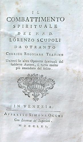 Il combattimento spirituale del v. p. d. Lorenzo Scupoli da Otranto