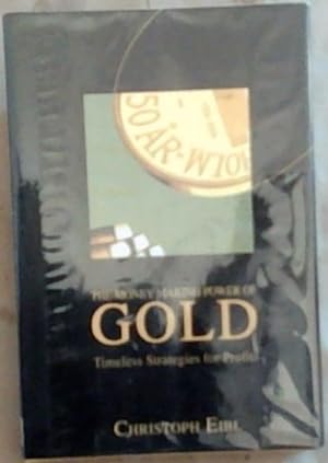 Bild des Verkufers fr The Money Making Power of Gold: Timeless Strategies for Profits zum Verkauf von Chapter 1