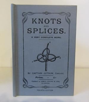 Knots and Splices - A Very Complete Work