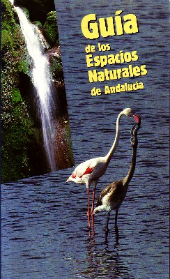 GUIA DE LOS ESPACIOS NATURALES DE ANDALUCIA.