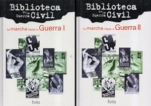 BIBLIOTECA DE LA GUERRA CIVIL - LA MARCHA HACIA LA GUERRA I Y II - DOS TOMOS