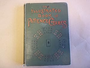 Image du vendeur pour The Illustrated Book of Patience Games.Seventh Edition. mis en vente par Carmarthenshire Rare Books