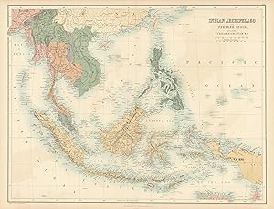 Indian Archipelago and Further India including Burmah, Siam, Anam &c