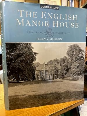 Seller image for The English Manor House: From the Archives of Country Life for sale by Foster Books - Stephen Foster - ABA, ILAB, & PBFA