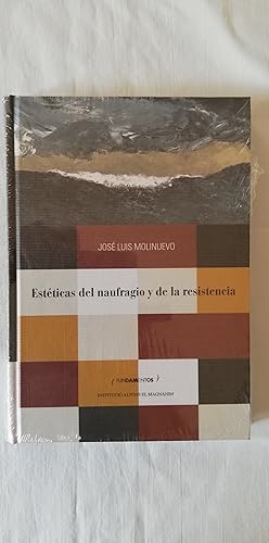 Bild des Verkufers fr ESTTICAS DEL NAUFRAGIO Y DE LA RESISTENCIA, JOS LUIS MOLINUEVO (NUEVO PRECINTADO) zum Verkauf von Librera Maestro Gozalbo