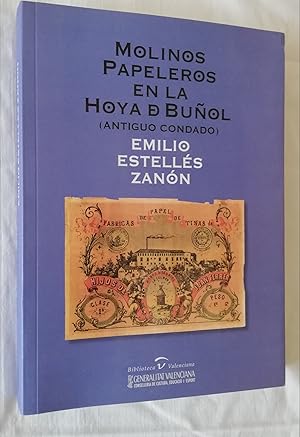 Imagen del vendedor de MOLINOS PAPELEROS EN LA HOYA DE BUOL (ANTIGUO CONDADO) EMILIO ESTELLS ZANN a la venta por Librera Maestro Gozalbo