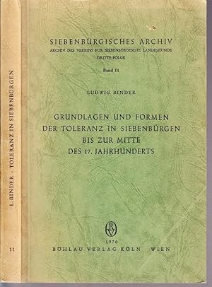 Seller image for Grundlagen und Formen der Toleranz in Siebenbrgen bis zur Mitte des 17.Jahrhunderts. for sale by Antiquariat Krikl
