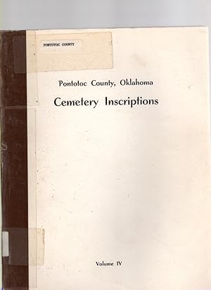 Image du vendeur pour Pontotoc County, Oklahoma Cemetery Inscriptions Volume IV mis en vente par McCormick Books