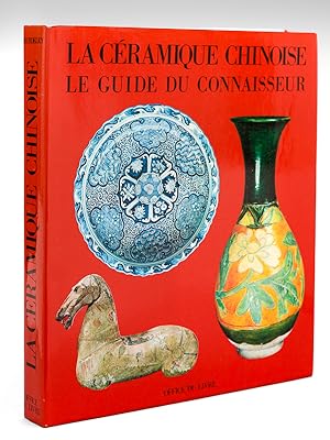 Image du vendeur pour La Cramique chinoise , le Guide du Connaisseur mis en vente par Librairie du Cardinal