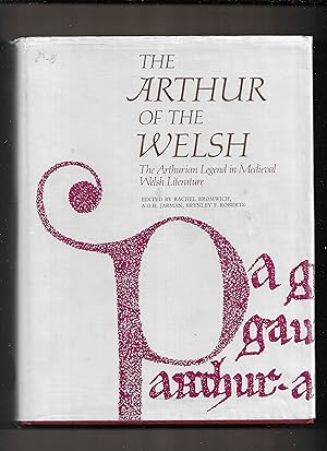 Seller image for The Arthur of the Welsh : The Arthurian Legend in Medieval Welsh Literature: The Arthurian Legend in Mediaeval Welsh Literature for sale by Gwyn Tudur Davies