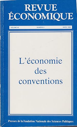 Revue Économique. - Volume 40 - N° 2 - Mars 1989 - L'économie des conventions.