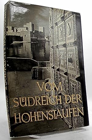Imagen del vendedor de Vom Sdreich der Hohenstaufen. Mit Aufnahmen aus Sditalien von Lala Aufsberg a la venta por Antiquariat Unterberger