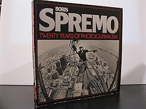 TWENTY YEARS OF PHOTOJOURNALISM **SIGNED BY BORIS SPREMO**