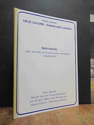 Nekropolis - Über die Rolle der Kunst in einer verwalteten Gesellschaft - Bericht über ein Gruppe...
