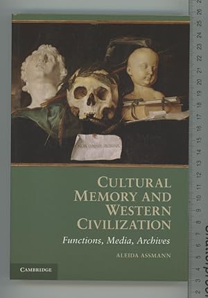 Imagen del vendedor de Cultural Memory and Western Civilization: Functions, Media, Archives a la venta por Joe Orlik Books