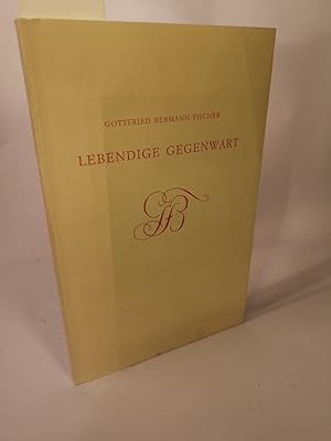 Seller image for Lebendige Gegenwart. Reden und Aufstze. for sale by ANTIQUARIAT Franke BRUDDENBOOKS