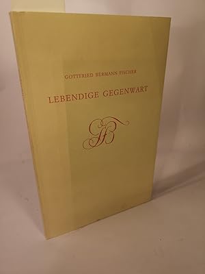 Bild des Verkufers fr Lebendige Gegenwart. Reden und Aufstze. zum Verkauf von ANTIQUARIAT Franke BRUDDENBOOKS