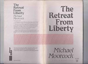 Immagine del venditore per The Retreat from Liberty: The Erosion of Democracy in Today's Britain -by Michael Moorcock -a Signed Copy / ZOMBA BOOKS / A Bee in Bonnet Book venduto da Leonard Shoup