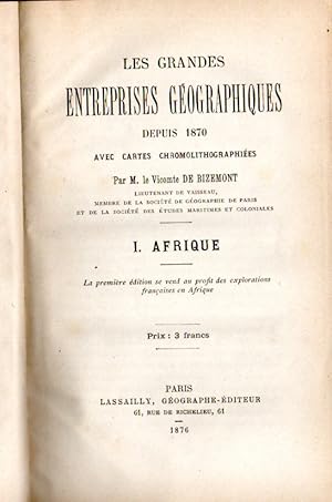 Les grandes entreprises géographiques depuis 1870 avec cartes chromolithographiées. I: Afrique