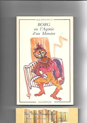 Seller image for Borg ou l'Agonie d'un Monstre for sale by La Petite Bouquinerie