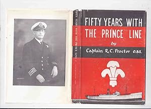 Fifty Years with the Prince Line -by Captain R C Proctor (with Signed Letter ) ( The Prince Steam...