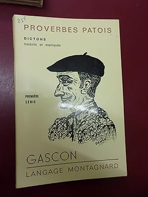 Proverbes Patois Dictons traduits & expliqués Gascon Langage montagnard.