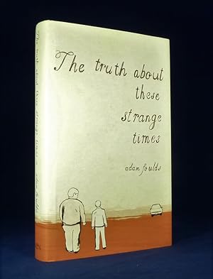 The Truth About These Strange Times *SIGNED First Edition*