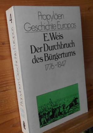 Bild des Verkufers fr Der Durchbruch des Brgertums 1776-1847 [= Propylen Geschichte Europas, Bd. 4] zum Verkauf von Schueling Buchkurier