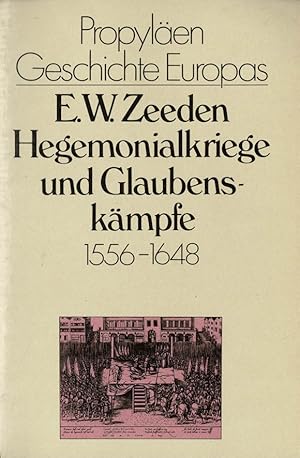 Bild des Verkufers fr Hegemonialkriege und Glaubenskmpfe 1556-1648 [= Propylen Geschichte Europas, Bd. 2] zum Verkauf von Schueling Buchkurier