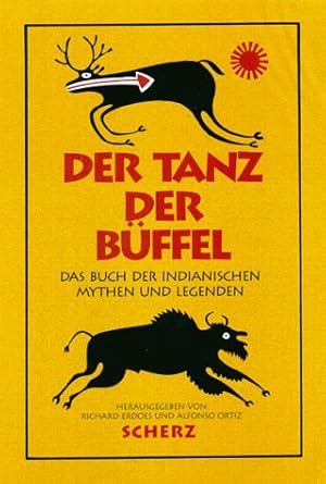 Bild des Verkufers fr Der Tanz der Bffel. Das Buch der indianischen Mythen und Legenden zum Verkauf von Schueling Buchkurier