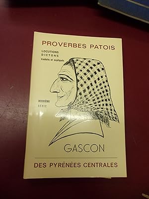 Proverbes Patois locutions dictons traduits & expliqués Gascon des Pyrénées Centrales.