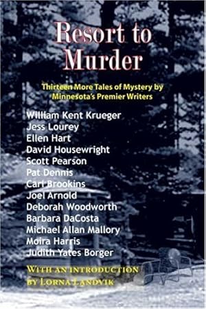 Imagen del vendedor de Resort to Murder: Thirteen More Tales of Mystery by Minnesota's Premier Writers a la venta por Redux Books