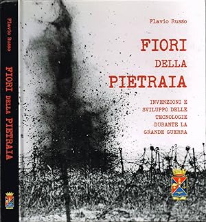 Bild des Verk�ufers f�r Fiori della Pietraia Invenzioni e sviluppo delle tecnologie durante la Grande Guerra zum Verkauf von Biblioteca di Babele