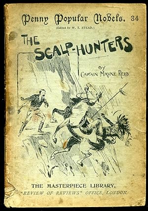 Seller image for The Scalp Hunters | Penny Popular Novels Series No 34 | The Masterpiece Library (Review of Reviews) for sale by Little Stour Books PBFA Member