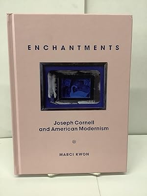 Enchantments, Joseph Cornell and American Modernism