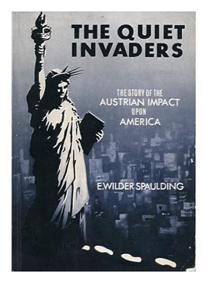 Immagine del venditore per The quiet invaders: The story of the Austrian impact upon America venduto da Redux Books