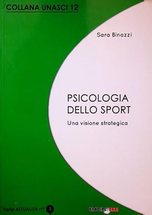 Immagine del venditore per Psicologia dello sport: una visione strategica.: Collana UNASCI. Sezione attualit \r\n venduto da Studio Bibliografico Adige