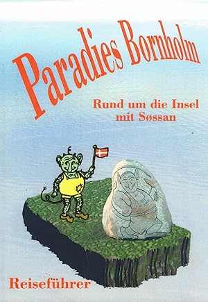 Imagen del vendedor de Paradies Bornholm. Rund um die Insel mit Sossan. Reisefhrer a la venta por Paderbuch e.Kfm. Inh. Ralf R. Eichmann