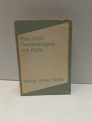 Geschwindigkeit und Politik. ein Essay zur Dromologie. aus dem Frabzösischen übersetzt von Ronald...