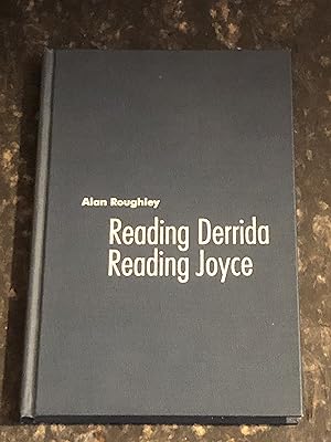 Imagen del vendedor de Reading Derrida, Reading Joyce (First edition, inscribed by author)) a la venta por As The Story Was Told